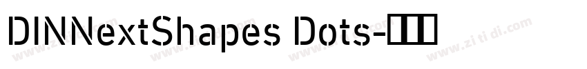 DINNextShapes Dots字体转换
